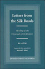 Letters From the Silk Roads: Thinking at the Crossroads of Civilization