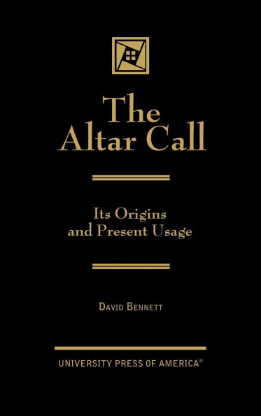The Altar Call: The Origins and Present Usage