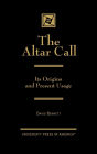The Altar Call: The Origins and Present Usage