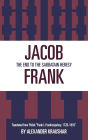 Jacob Frank: The End to the Sabbatain Heresy