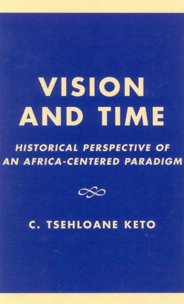 Vision and Time: Historical Perspective of an Africa-Centered Paradigm