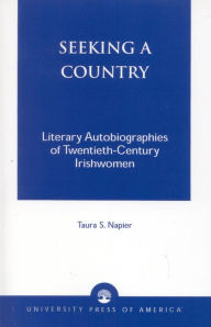 Seeking a Country: Literary Autobiographies of Twentieth-Century Irishwomen