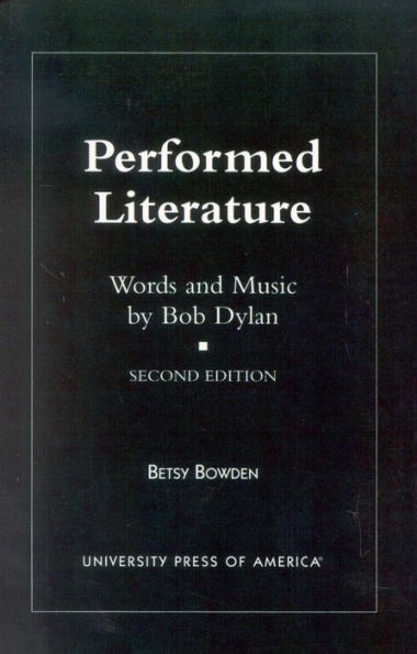 Performed Literature: Words and Music by Bob Dylan / Edition 2