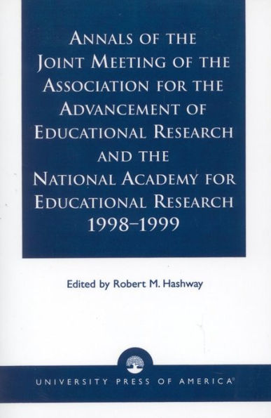 Annals of the Joint Meeting of the Association for the Advancement of Educational Research and the National Academy for Educational Research 1998-1999