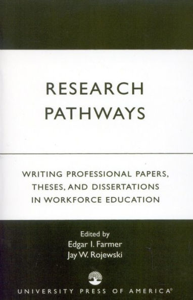 Research Pathways: Writing Professional Papers, Theses, and Dissertations in Workforce Education / Edition 1