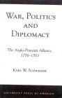 War, Politics and Diplomacy: The Anglo-Prussian Alliance, 1756-1763