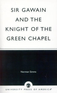 Title: Sir Gawain and the Knight of the Green Chapel, Author: Norman Simms