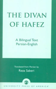 Title: The Divan of Hâfez: A Bilingual Text Persian-English, Author: Khâja Shamsuddin Mohammad Hâfez