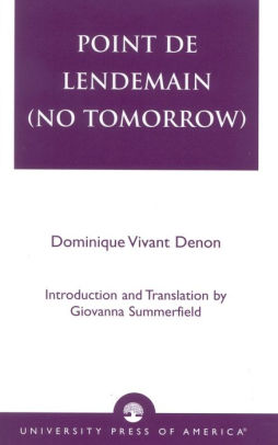 Point De Lendemain No Tomorrow By Dominique Vivant Denon Paperback Barnes Noble