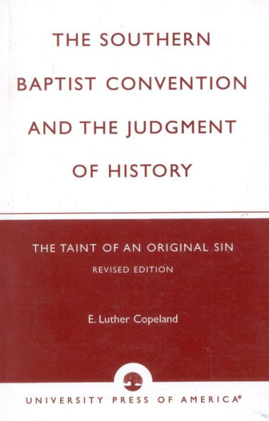 The Southern Baptist Convention and Judgement of History: Taint an Original Sin