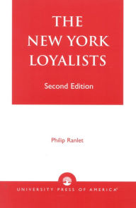 Title: The New York Loyalists / Edition 2, Author: Philip Ranlet