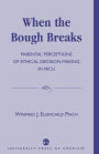 When the Bough Breaks: Parental Perceptions of Ethical Decision-Making in NICU