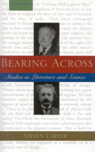 Title: Bearing Across: Studies in Literature and Science, Author: Steven Carter Henderson State University