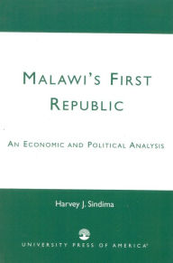 Title: Malawi's First Republic: An Economic and Political Analysis, Author: Harvey J. Sindima