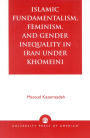 Islamic Fundamentalism, Feminism, and Gender Inequality in Iran under Khomeini