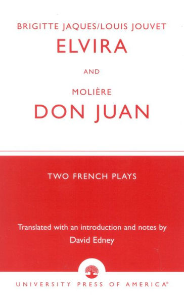 Brigitte Jacques & Louis Jouvet's 'Elvira' and Moliere's 'Don Juan': Two French Plays