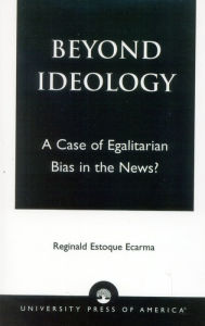 Title: Beyond Ideology: A Case of Egalitarian Bias in the News?, Author: Reginald Estoque Ecarma