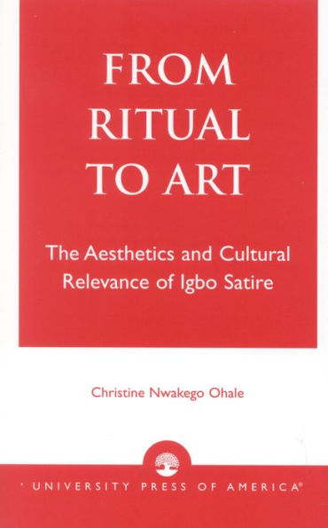 From Ritual to Art: The Aesthetics and Cultural Relevance of Igbo Satire