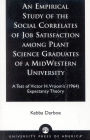 An Empirical Study of the Social Correlates of Job Satisfaction among Plant Science Graduates of a Mid-Western University: A Test of Victor H. Vroom's (1964) Expectancy Theory