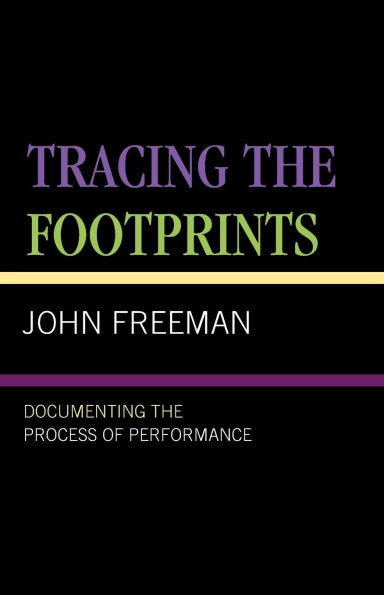 Tracing the Footprints: Documenting the Process of Performance