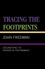 Tracing the Footprints: Documenting the Process of Performance