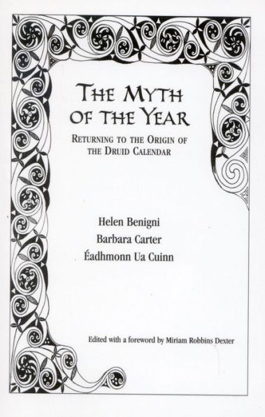 The Myth of the Year: Returning to the Origin of the Druid Calendar