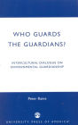 Who Guards the Guardians?: Intercultural Dialogue on Environmental Guardianship