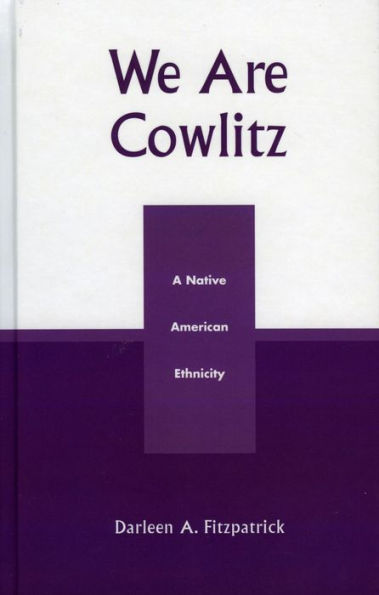 We Are Cowlitz: A Native American Ethnicity