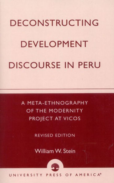 Deconstructing Development Discourse in Peru: A Meta-Ethnography of the Modernity Project at Vicos