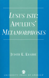 Title: Lusus iste:: Apuleius' Metamorphoses, Author: Judith K. Krabbe