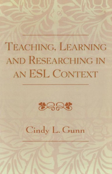 Teaching, Learning and Researching in an ESL Context