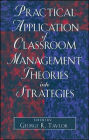 Practical Application of Classroom Management Theories into Strategies