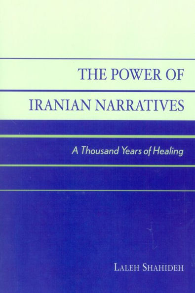 The Power of Iranian Narratives: A Thousand Years of Healing