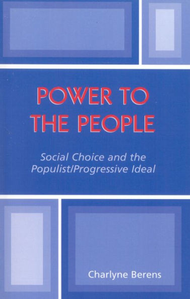 Power to the People: Social Choice and the Populist/Progressive Ideal