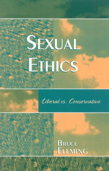 Sexual Ethics: Liberal vs. Conservative