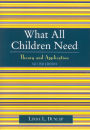 What All Children Need: Theory and Application / Edition 2