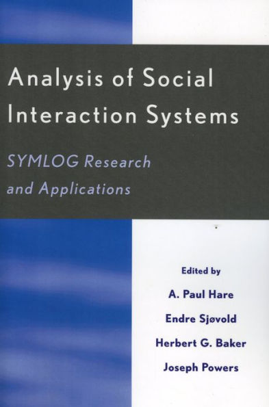 Analysis of Social Interaction Systems: SYMLOG Research and Applications / Edition 1