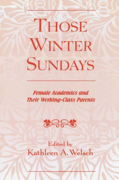 Those Winter Sundays: Female Academics and Their Working-Class Parents