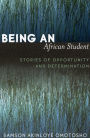 Being an African Student: Stories of Opportunity and Determination