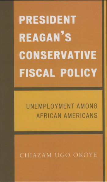 President Reagan's Conservative Fiscal Policy: Unemployment Among African Americans