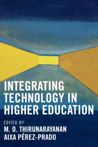 Title: Integrating Technology in Higher Education, Author: M. O. Thirunarayanan