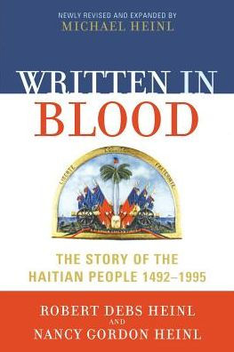 Written in Blood: The Story of the Haitian People 1492-1995 / Edition 3