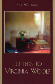Title: Letters to Virginia Woolf, Author: Lisa Williams