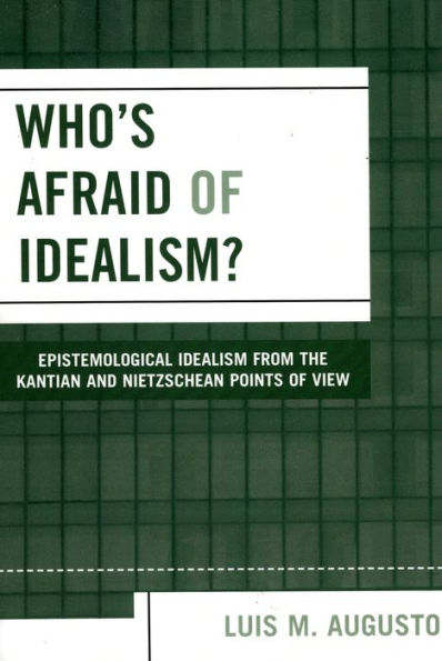 Who's Afraid of Idealism?