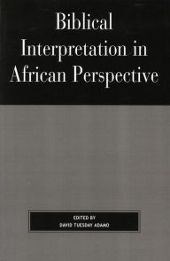 Title: Biblical Interpretation in African Perspective, Author: David Tuesday Adamo