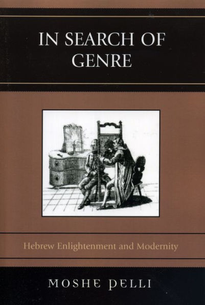 In Search of Genre: Hebrew Enlightenment and Modernity