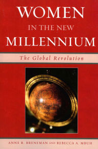 Title: Women in the New Millennium: The Global Revolution, Author: Anne R. Breneman