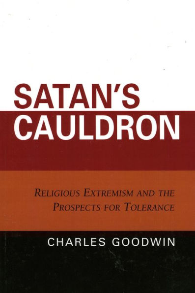 Satan's Cauldron: Religious Extremism and the Prospects for Tolerance