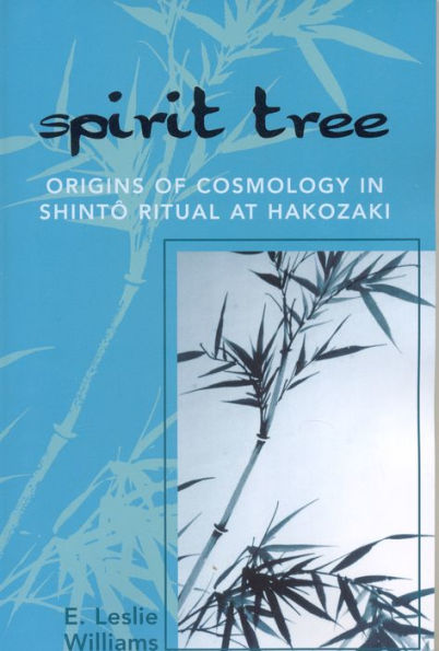 Spirit Tree: Origins of Cosmology in ShintT Ritual at Hakozaki