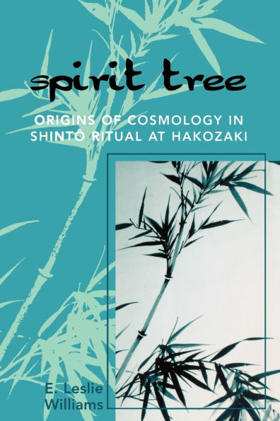 Spirit Tree: Origins of Cosmology in ShintT Ritual at Hakozaki